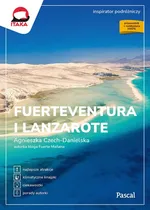 Fuerteventura i Lanzarote - Agnieszka Czech-Danielska
