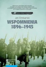 Wspomnienia 1896-1945 - Jan Emisarski