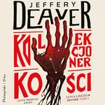 Kolekcjoner Kości - Jeffery Deaver