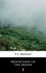 Mountains of the Moon - T.C. Bridges