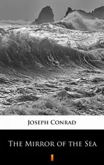 The Mirror of the Sea - Joseph Conrad