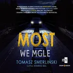 Most we mgle - Tomasz Smerliński