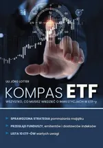 KOMPAS ETF Wszystko, co musisz wiedzieć o inwestycjach w ETF-y - Uli Jörg Lotter