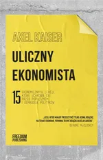 Uliczny ekonomista - Axel Kaiser