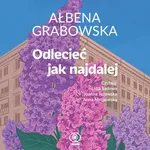 Odlecieć jak najdalej - Ałbena Grabowska