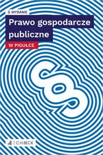 Prawo gospodarcze publiczne w pigułce + testy online - Lucyna Wyciszkiewicz-Pardej
