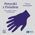 Potyczki z Freudem - Tomasz Stawiszyński