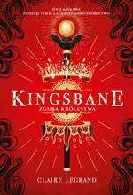 Kingsbane Zguba królestwa - Claire Legrand