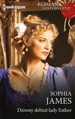 Dziwny debiut lady Esther - Sophia James