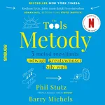 Metody. 5 metod rozwijania odwagi, kreatywności i siły woli - Phil Stutz
