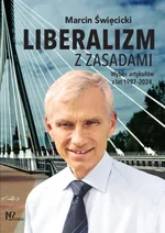 Liberalizm z zasadami - Marcin Święcicki