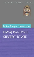 Dwaj panowie Sieciechowie - Julian Ursyn Niemcewicz