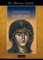 Modlitewnik Maryjny - Ks. Michał Jagosz