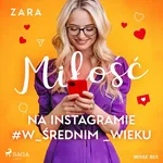 Miłość na Instagramie #w_średnim _wieku - Zara