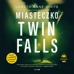 Miasteczko Twin Falls - Loreth Anne White