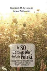 W 80 "chwastów" dookoła Polski - Wojciech Szymański