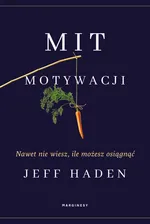 Mit motywacji - Jeff Haden