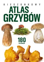 Kieszonkowy atlas grzybów. 180 gatunków - Wiesław Kamiński