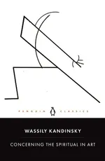 Concerning the Spiritual in Art. - Wassily Kandinsky