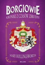 Borgiowie - Hollingsworth Mary Elizabeth