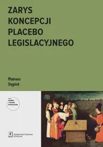 Zarys koncepcji placebo legislacyjnego - Mariusz Stępień