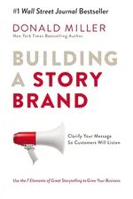 Building A Story Brand - Donald Miller