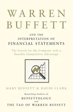 Warren Buffett and the Interpretation of Financial Statements - Mary Buffett