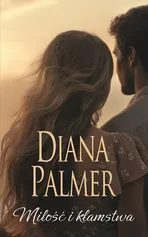Miłość i kłamstwa - Diana Palmer