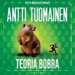 TEORIA BOBRA - Antti Tuomainen
