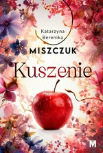 Kuszenie - Miszczuk Katarzyna Berenika