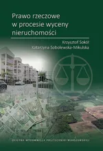 Prawo rzeczowe w procesie wyceny nieruchomości - Katarzyna Sobolewska-Mikulska