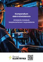 Kompendium elektroinstalatora Układanie instalacji, bezpieczeństwo i wyposażenie - Boczkowski Andrzej