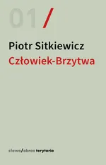 Człowiek-Brzytwa - Piotr Sitkiewicz