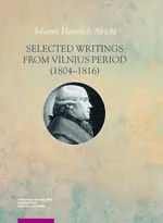 Selected Writings from Vilnius Peroid (1804-1816) - Abicht Johann H.