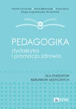 Pedagogika, dydaktyka i promocja zdrowia - Paweł Chruściel