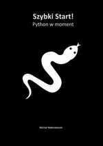 Szybki Start! Python w moment - Michał Walendowski