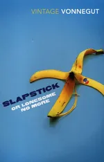 Slapstick or Lonesome No More - Kurt Vonnegut