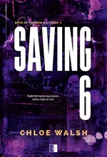 Boys of Tommen Tom 3 Saving 6 Część pierwsza - Walsh Chloe