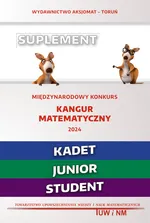 Matematyka z wesołym kangurem Kangur matematyczny 2024 Suplement (Kadet/Junior/Student)