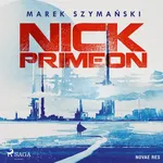 Nick Primeon - Marek Szymański