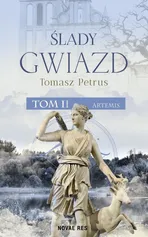 Ślady gwiazd. Artemis tom II - Tomasz Petrus