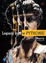 Lepszy kod w Pythonie - David Mertz