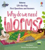 First Questions & Answers: Why do we need worms? - Katie Daynes