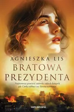 Bratowa Prezydenta - Agnieszka Lis