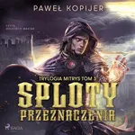 Sploty przeznaczenia - Paweł Kopijer