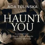 Haunt you - Ada Tulińska
