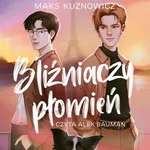 Bliźniaczy płomień - Maksymilian Kuznowicz