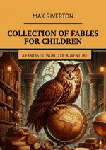 Collection of fables for children - Max Riverton