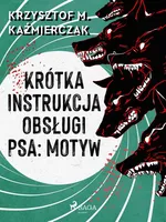 Krótka instrukcja obsługi psa: Motyw - Krzysztof M. Kaźmierczak