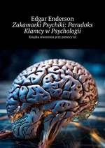 Zakamarki Psychiki: Paradoks Kłamcy w Psychologii - Edgar Enderson
